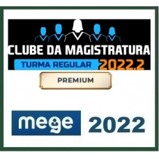 Clube da Magistratura (MEGE 2022.2) Juiz Estadual